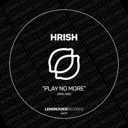 Hrish - Play No More [LJR477]